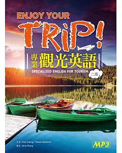 Enjoy Your Trip!專業觀光英語 【二版】（25K+1MP3）