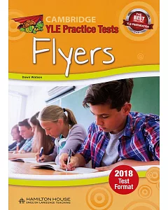 Cambridge YLE Practice Tests Flyers 2018 Test Format Student’s Book with MP3 CD & Key(Hamilton)