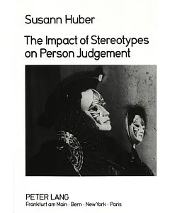 The Impact of Stereotypes on Person Judgement