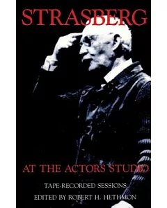 Strasberg at the Actors Studio: Tape-Recorded Sessions