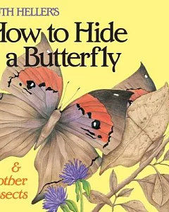 Ruth heller’s How to Hide a Butterfly & Other Insects