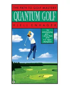 Quantum Golf: The Path to Golf Mastery