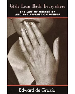 Girls Lean Back Everywhere: The Law of Obscenity and the Assault on Genius