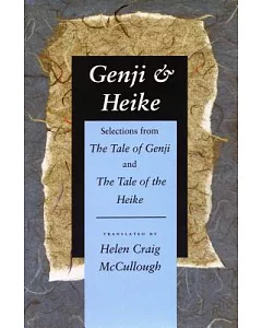 Genji & Heike: Selections from the Tale of Genji and the Tale of the Heike