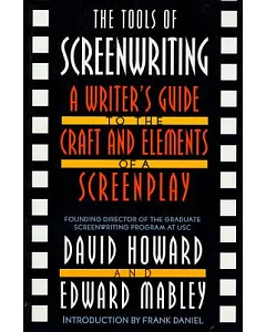 The Tools of Screenwriting: A Writer’s Guide to the Craft and the Elements of a Screenplay