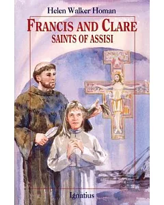 Francis and Clare: Saints of Assisi