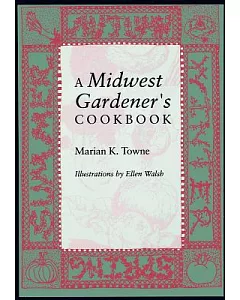 A Midwest Gardener’s Cookbook