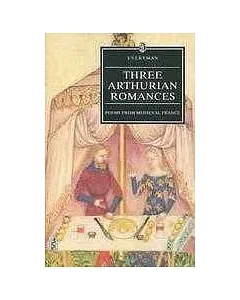 Three Arthurian Romances: Poems from Medieval France : Caradoc, the Knight With the Sword, the Perilous Graveyard