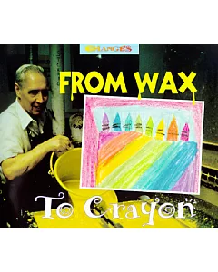 From Wax to Crayon: A Photo Essay