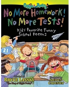 No More Homework! No More Tests!: Kids’ Favorite Funny School Poems