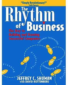 The Rhythm of Business: The Key to Building and Running Successful Companies