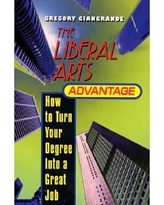 Liberal Arts Advantage: How to Turn Your Degree into a Great Job