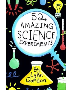 52 Amazing Science Experiments