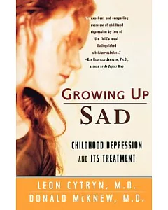 Growing Up Sad: Childhood Depression and Its Treatment