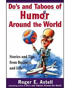 Do’s and Taboos of Humor Around the World: Stories and Tips from Business and Life