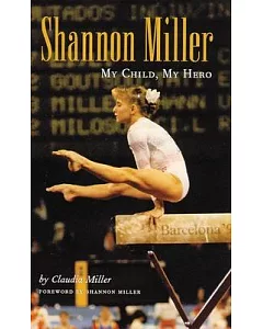 Shannon Miller: My Child, My Hero