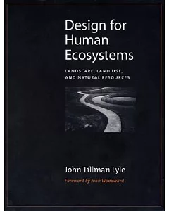 Design for Human Ecosystems: Landscape, Land Use, and Natural Resources