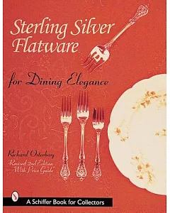 Sterling Silver Flatware for Dining Elegance: With Revised Price Guide