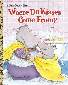 Where Do Kisses Come From?
