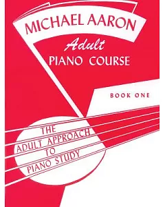 michael aaron Adult Piano Course: The Adult Approach to Piano Study