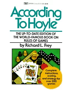 According to Hoyle: Official Rules of More Than 200 Popular Games of Skill and Chance With Expert Advice on Winning Play