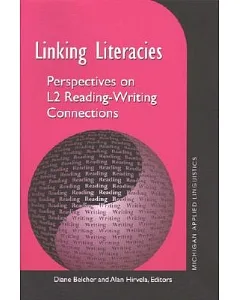 Linking Literacies: Perspectives on L2 Reading - Writing Connections