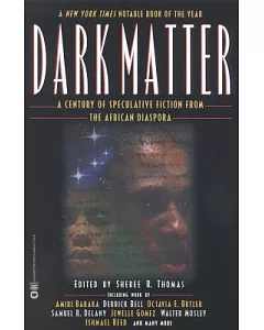 Dark Matter: A Century of Speculative Fiction from the African Diaspora