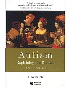 Autism: Explaining the Enigma
