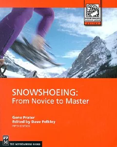 Snowshoeing: From Novice to Master