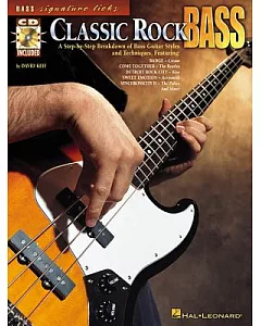 Classic Rock Bass: A Step-By-Step Breakdown of Bass Guitar Styles and Techniques