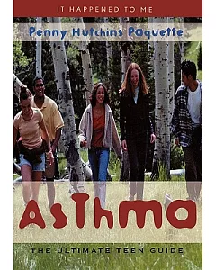 Asthma: The Ultimate Teen Guide