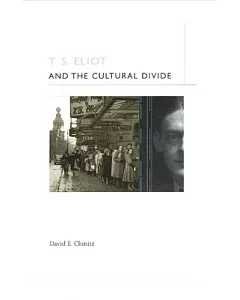 T.S. Eliot and the Cultural Divide