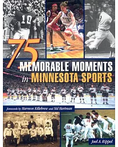 75 Memorable Moments in Minnesota Sports