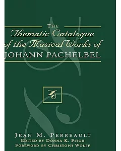 The Thematic Catalogue of the Musical Works of Johann Pachelbel