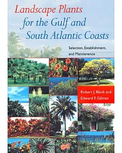 Landscape Plants for the Gulf and South Atlantic Coasts: Selection, Establishment, and Maintenance