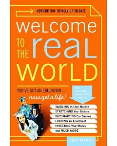 Welcome to the Real World: You Got an Education, Now Get a Life