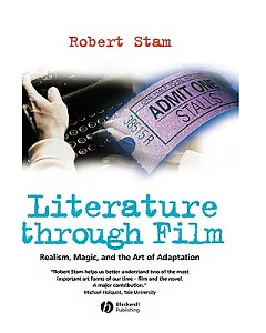 Literature Through Film: Realism, Magic, And The Art Of Adaptation