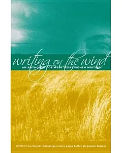 Writing On The Wind: An Anthology Of West Texas Women Writers