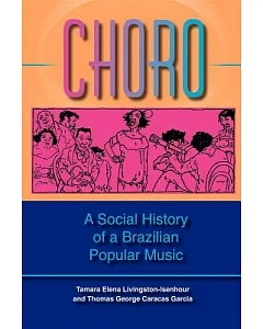 Choro: A Social History Of A Brazilian Popular Music