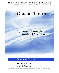 Glacial Times: A Journey Through The World Of Madness