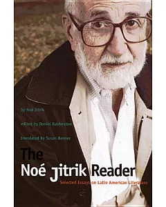 The Noe jitrik Reader: Selected Essays On Latin American Literature