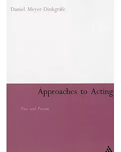 Approaches To Acting: Past And Present