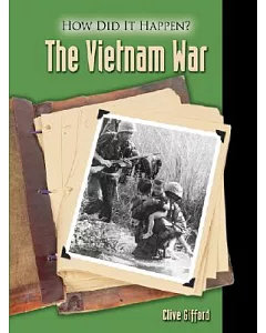 The Vietnam War: How Did It Happen?