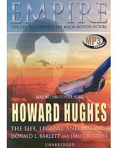 Howard Hughes: The Life, Legend, and Madness