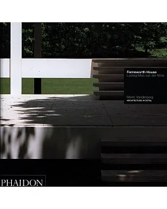 Farnsworth House: Ludwig Mies van der Rohe