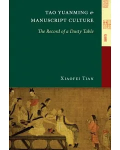 Tao Yuanming & Manuscript Culture: The Record of a Dusty Table