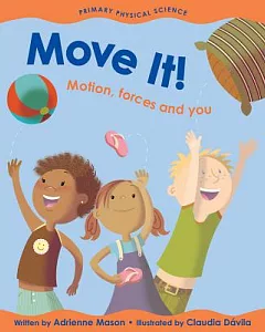 Move It!: Motion, Forces And You