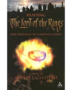 Reading the Lord of the Rings: New Writings on Tolkien’s Trilogy