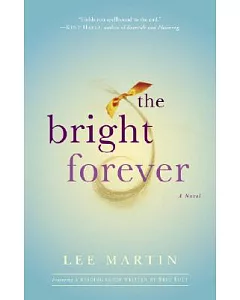 The Bright Forever: A Novel