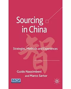 Sourcing in China: Strategies, Methods And Experiences